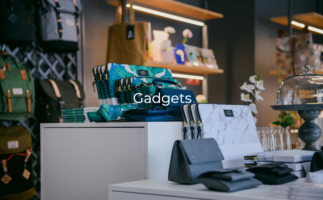 Gadgets